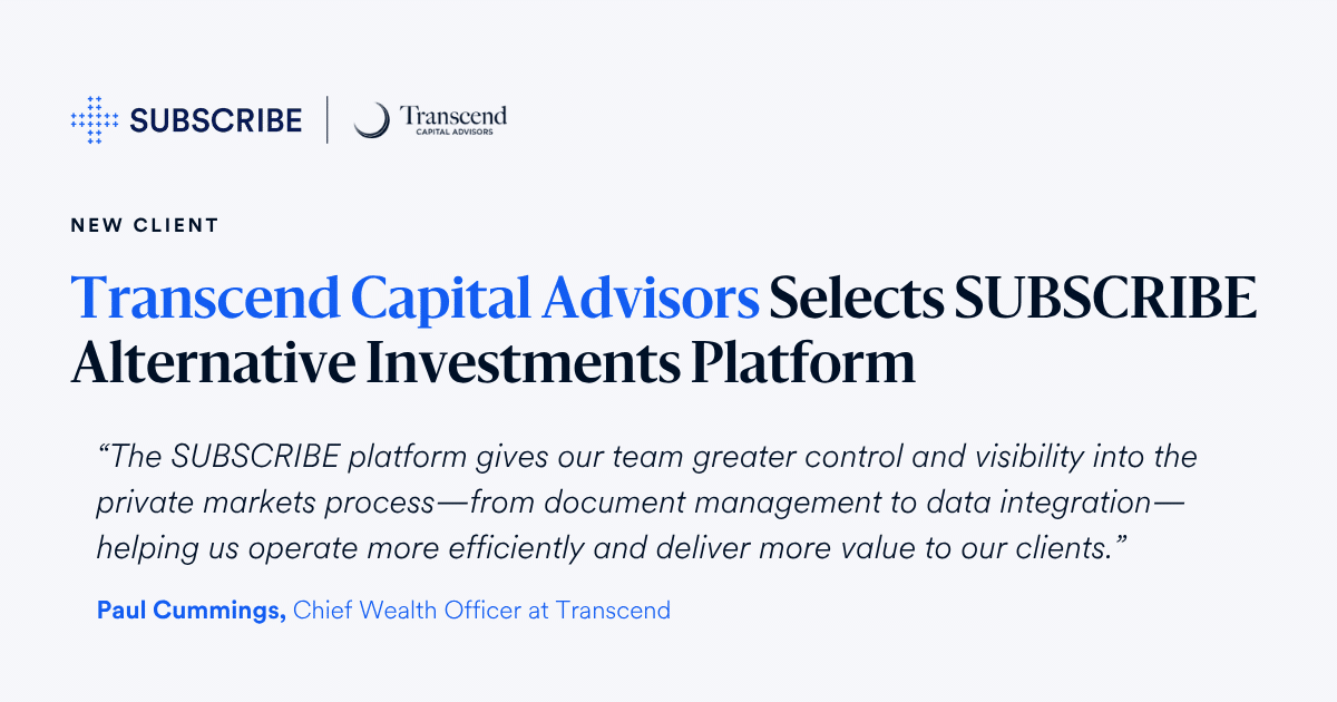 Transcend Financial Transcend Capital Advisors Selects SUBSCRIBE Alternative Investment ...